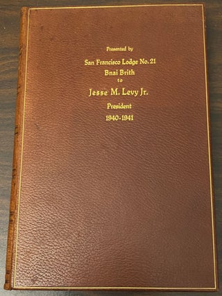 Item #65493 Presented by San Francisco Lodge No. 21 Bnai Brith to Jesse M. Levy Jr., President...