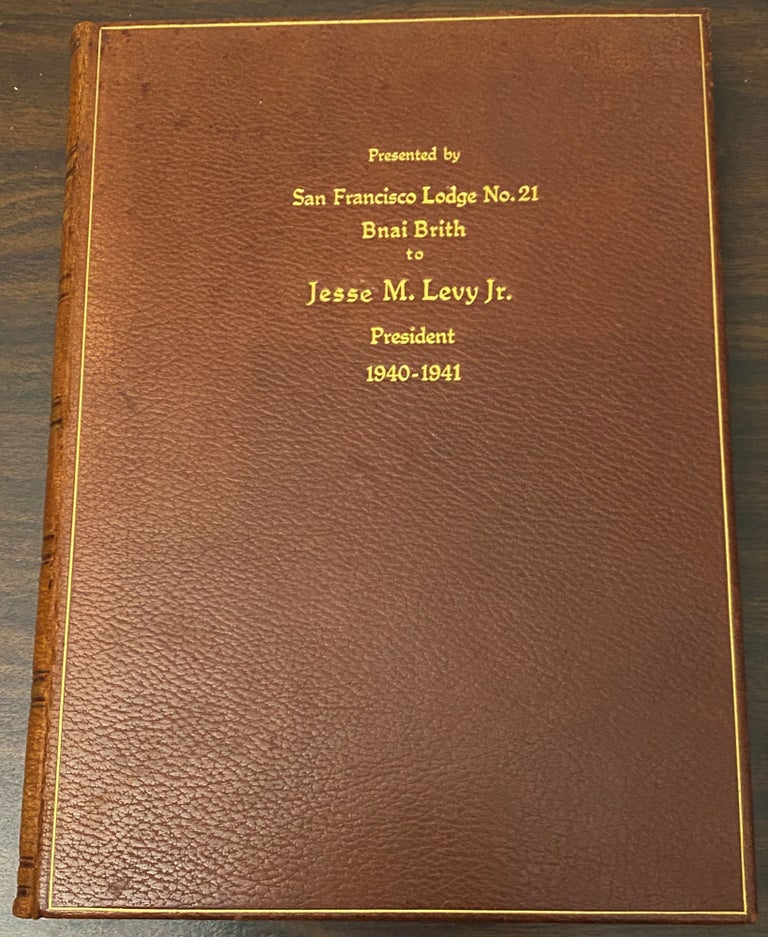 Item #65493 Presented by San Francisco Lodge No. 21 Bnai Brith to Jesse M. Levy Jr., President 1940-1941, The Bnai Brith Bulletin. Jesse M. Levy Jr.