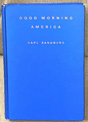 Item #65605 Good Morning America. Carl Sandburg