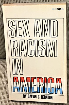 Item #65644 Sex and Racism in America. Calvin C. Hernton