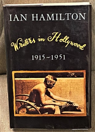 Item #65650 Writers in Hollywood 1915-1951. Ian Hamilton