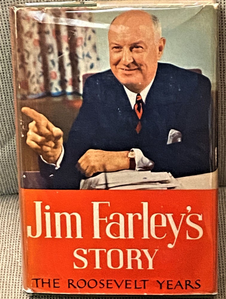 Item #65675 Jim Farley's Story, The Roosevelt Years. James A. Farley.