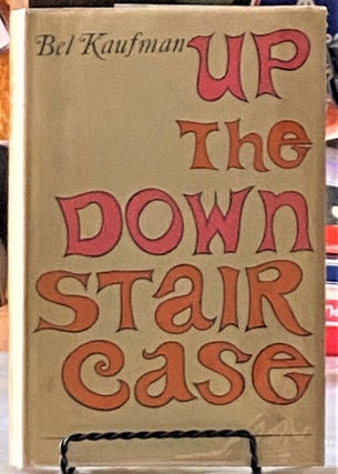 Item #65738 Up the Down Staircase. Bel Kaufman
