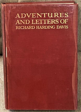 Item #65769 Adventures and Letters of Richard Harding Davis. Charles Belmont Davis