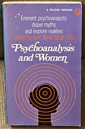 Item #65784 Psychoanalysis and Women. M. D. Jean Baker Miller
