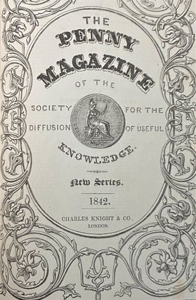 The Penny Magazine of the Society for the Diffusion of Useful Knowledge, New Series, 1842