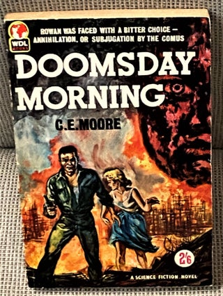 Item #65856 Doomsday Morning. C E. Moore