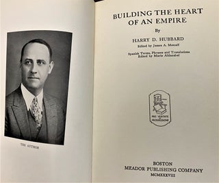 Item #65946 Building the Heart of an Empire. Harry D. Hubbard