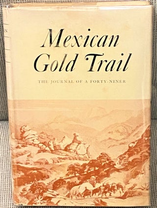 Item #65972 Mexican Gold Trail, The Journal of a Forty-Niner. George W. B. Evans