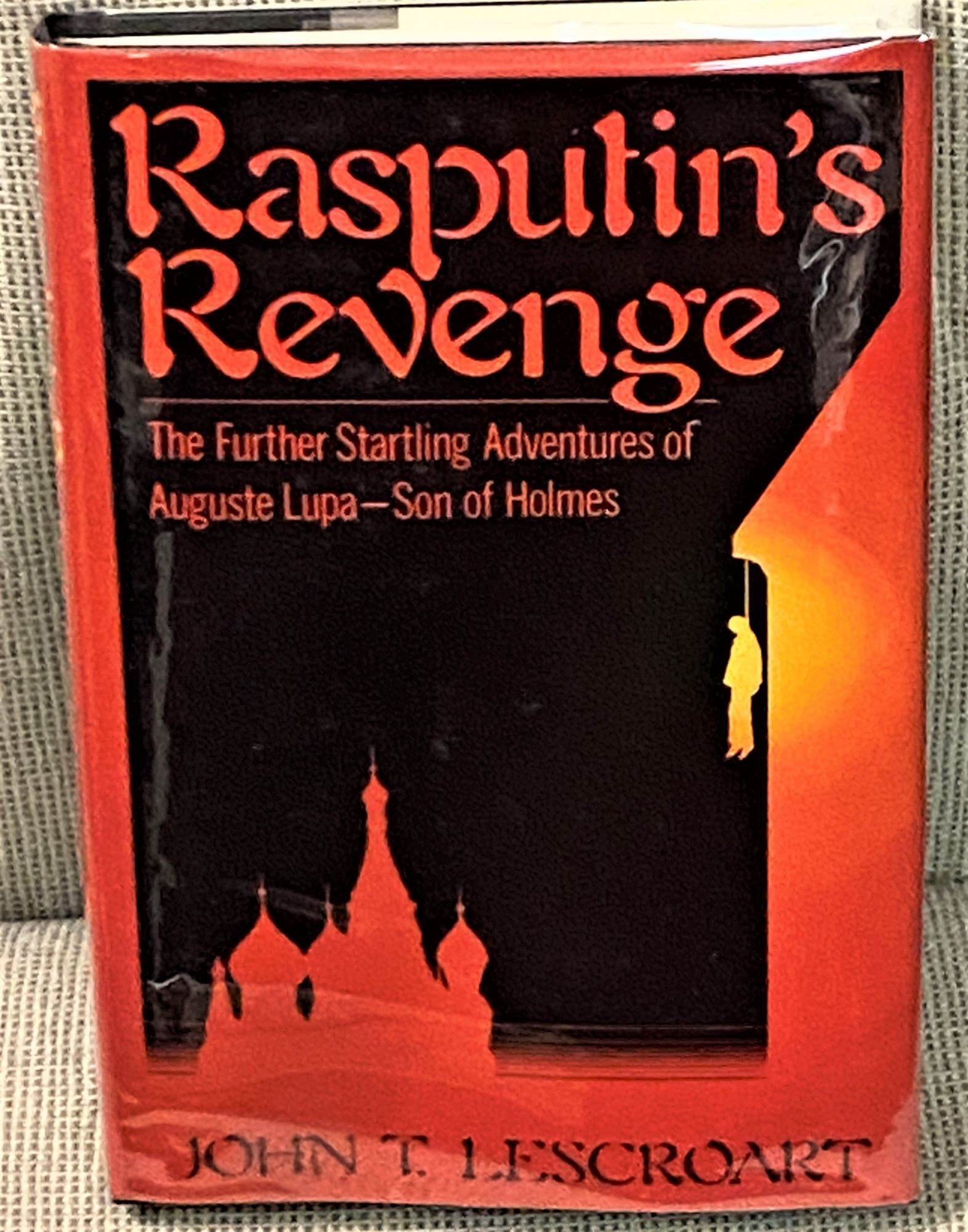 Rasputin's Revenge, The Further Startling Adventures of Auguste Lupa ...