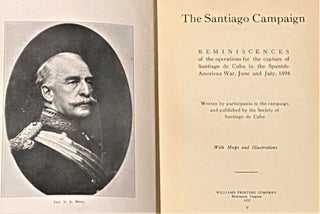 The Santiago Campaign, Reminiscences of the Operations for the Capture of Santiago de Cuba in the Spanish-American War, June and July, 1898