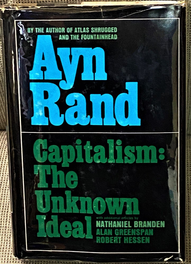 Item #66043 Capitalism: The Unknown Ideal. Ayn Rand, Alan Greenspan Nathaniel Branden, Robert Hessen.