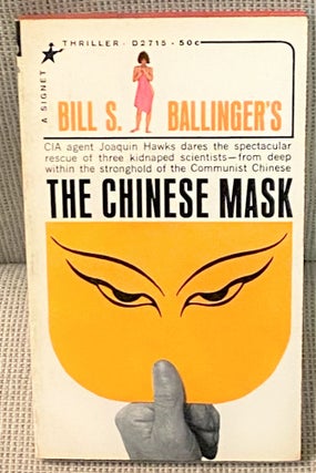Item #66056 The Chinese Mask. Bill S. Ballinger