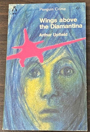 Item #66084 Wings above the Diamantina. Arthur Upfield