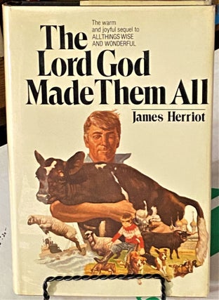 Item #66153 The Lord God Made Them All. James Herriot
