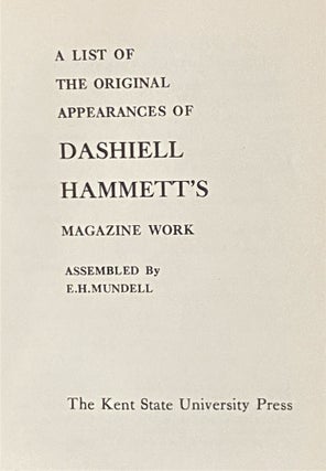 Item #66169 A List of the Original Appearances of Dashiell Hammett's Magazine Work. E H. Mundell,...