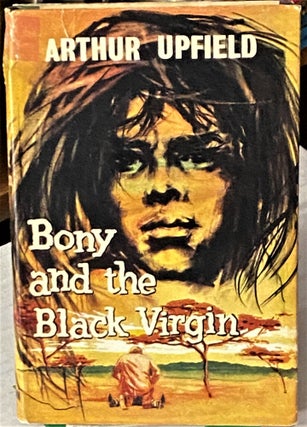 Item #66226 Bony and the Black Virgin. Arthur Upfield