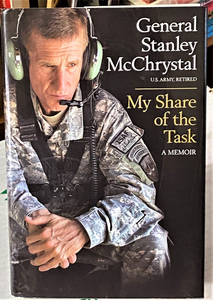 Item #66250 My Share of the Task. General Stanley McChrystal.