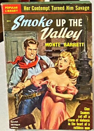 Item #66310 Smoke up the Valley. Monte Barrett