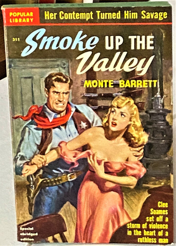 Item #66310 Smoke up the Valley. Monte Barrett.