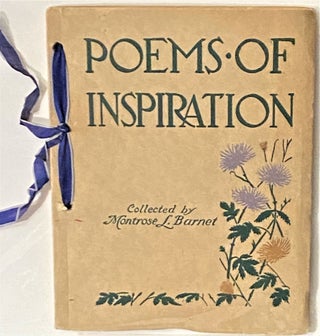 Item #66332 Poems of Inspiration. Montrose L. Barnet, collected by