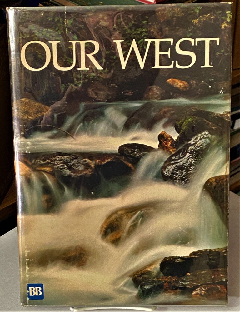 Item #66340 Our West: A Pictorial Journey Through Western Canada. Tracey Oates, Judith Clark.