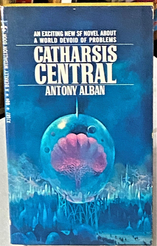 Item #66359 Catharsis Central. Antony Alban.