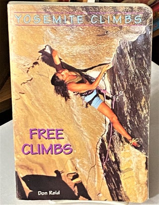 Item #66361 Yosemite Climbs, Free Climbs. Don Reid