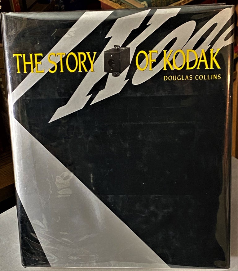Item #66362 The Story of Kodak. Douglas Collins.
