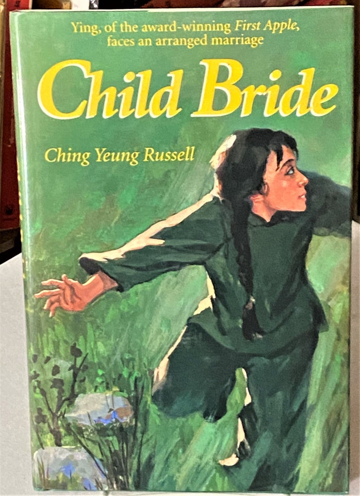 Item #66387 Child Bride. Ching Yeung Russell.