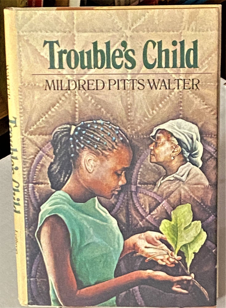 Item #66452 Trouble's Child. Mildred Pitts Walter.