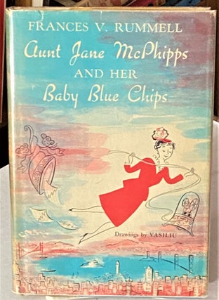 Item #66512 Aunt Jane McPhipps and Her Baby Blue Chips. Frances V. Rummell