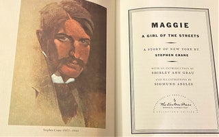 Maggie A Girl of the Streets. A Story of New York by Stephen Crane. With an Introduction by Shirley Ann Grau and Illustrations by Sigmund Abeles