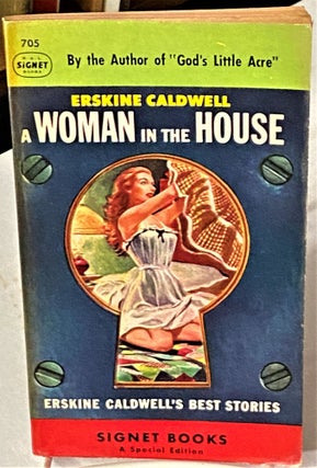 Item #66574 A Woman in the House. Erskine Caldwell