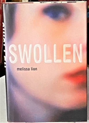 Item #66598 Swollen. Melissa Lion