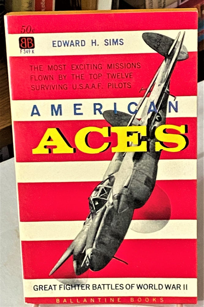 Item #66615 American Aces, Great Fighter Battles of World War II. Edward H. Sims.