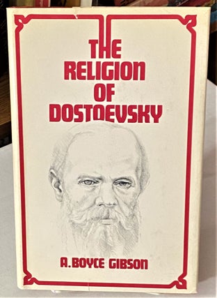 Item #66624 The Religion of Dostoevsky. A. Boyce Gibson