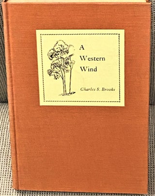 Item #66632 A Western Wind. Charles S. Brooks