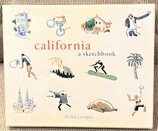 Item #66634 California, A Sketchbook. Elisha Cooper
