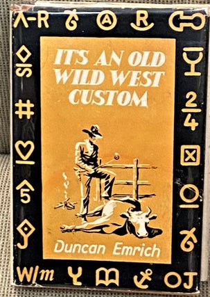 Item #66698 It's an Old Wild West Custom. Duncan Emrich