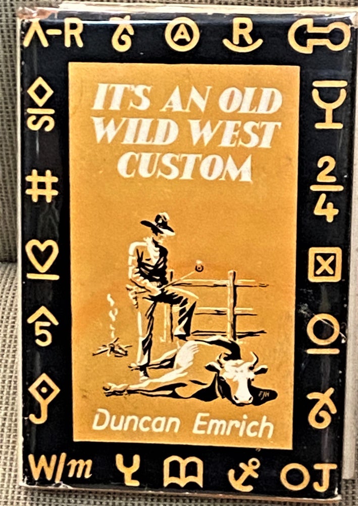Item #66698 It's an Old Wild West Custom. Duncan Emrich.