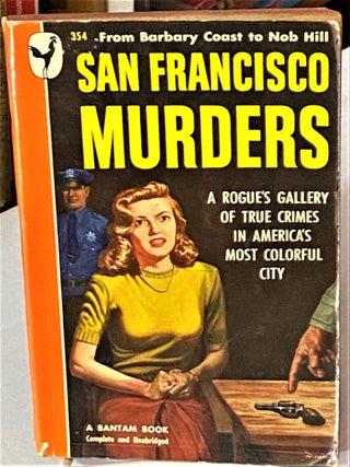 Item #66709 San Francisco Murders. Joseph Henry Jackson, Oscar Lewis Anthony Boucher, others,...