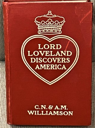 Item #66729 Lord Loveland Discovers America. C N., A M. Williamson