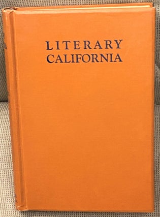 Item #66785 Literary California, Poetry Prose and Portraits. Ella Sterling Mighels