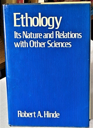 Item #66792 Ethology its Nature and Relations with Other Sciences. Robert A. Hinde