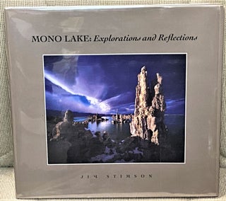 Item #66804 Mono Lake: Explorations and Reflections. Jim Stimson