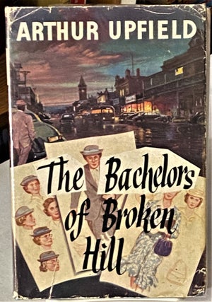 Item #66838 The Bachelors of Broken Hill. Arthur Upfield