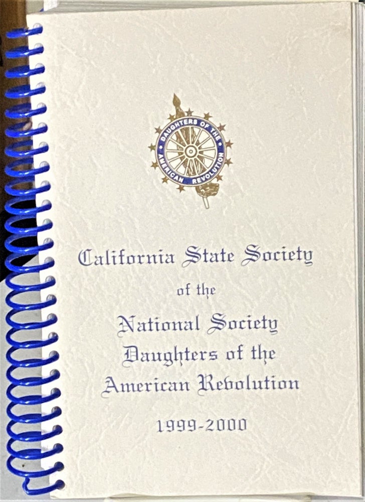 Item #66856 California State Society of the National Society, Daughters of the American Revolution 1999-2000. Daughters of the American Revolution.