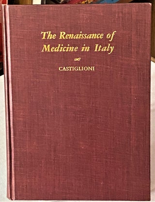 Item #66902 The Renaissance of Medicine in Italy, The Hideyo Noguchi Lectures. M. D. Arturo...