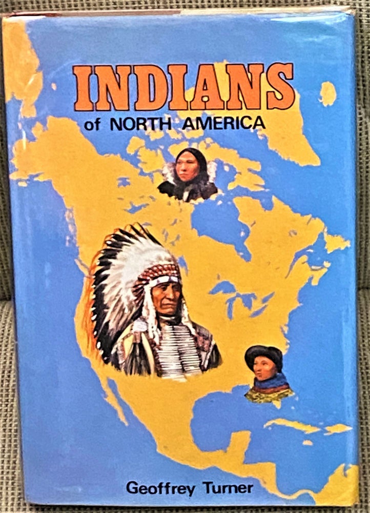 Item #66910 Indians of North America. Geoffrey Turner.